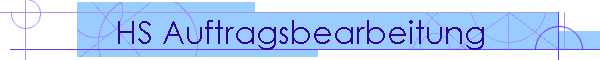 HS Auftragsbearbeitung